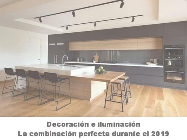 Decoración e iluminación: la combinación perfecta durante el 2019