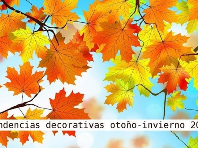 Tendencias decorativas otoño-invierno 2018: estilos que se adaptan a ti